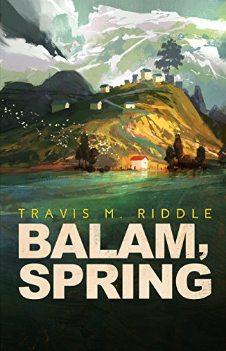 Balam, Spring by Travis M. Riddle, Indie Fantasy Books