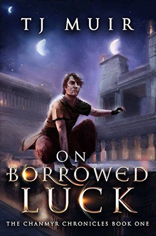 On Borrowed Luck by TJ Muir, Indie Fantasy Books