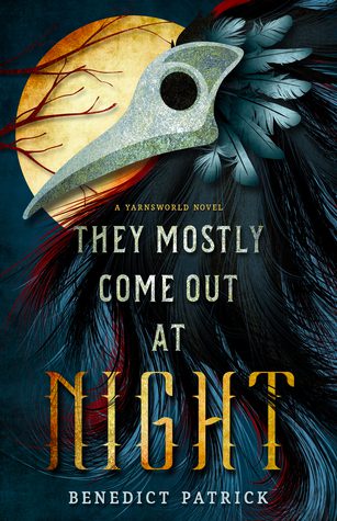 They Mostly Come Out at Night by Benedict Patrick, Indie Fantasy Book List