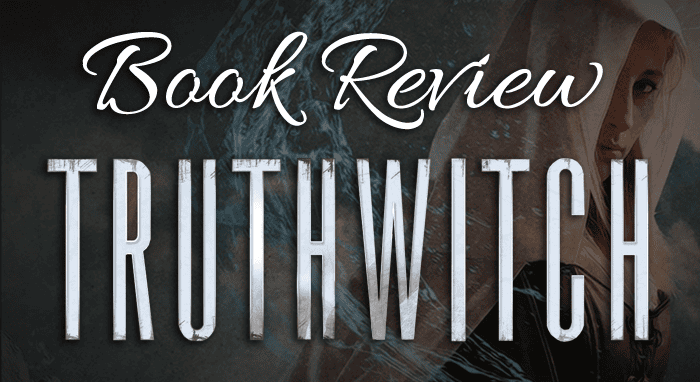 Truthwitch by Susan Dennard Book Review