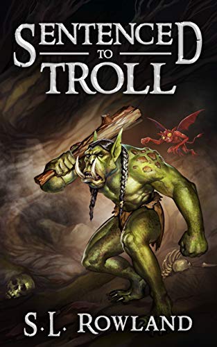 Sentenced to Troll S.L. Rowland