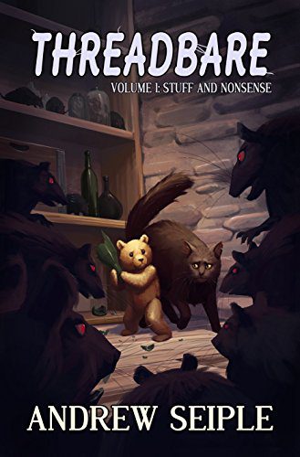 Threadbare Stuff and Nonsense Andrew Seiple