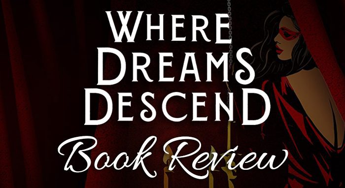 Where Dreams Descend Book Review
