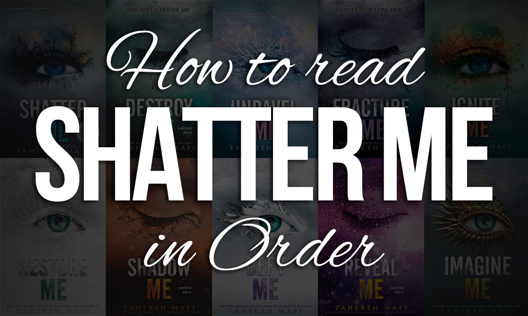 Shatter Me Series in Order: All Books & Novellas