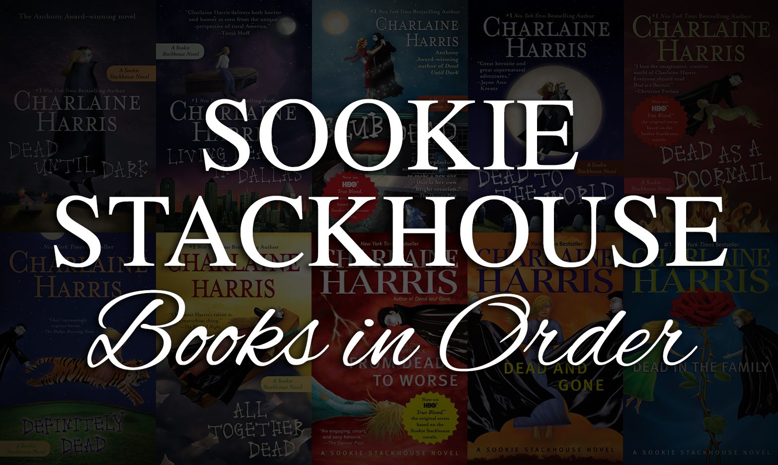 Sookie Stackhouse Books in Order: Novels, Stories & True Blood