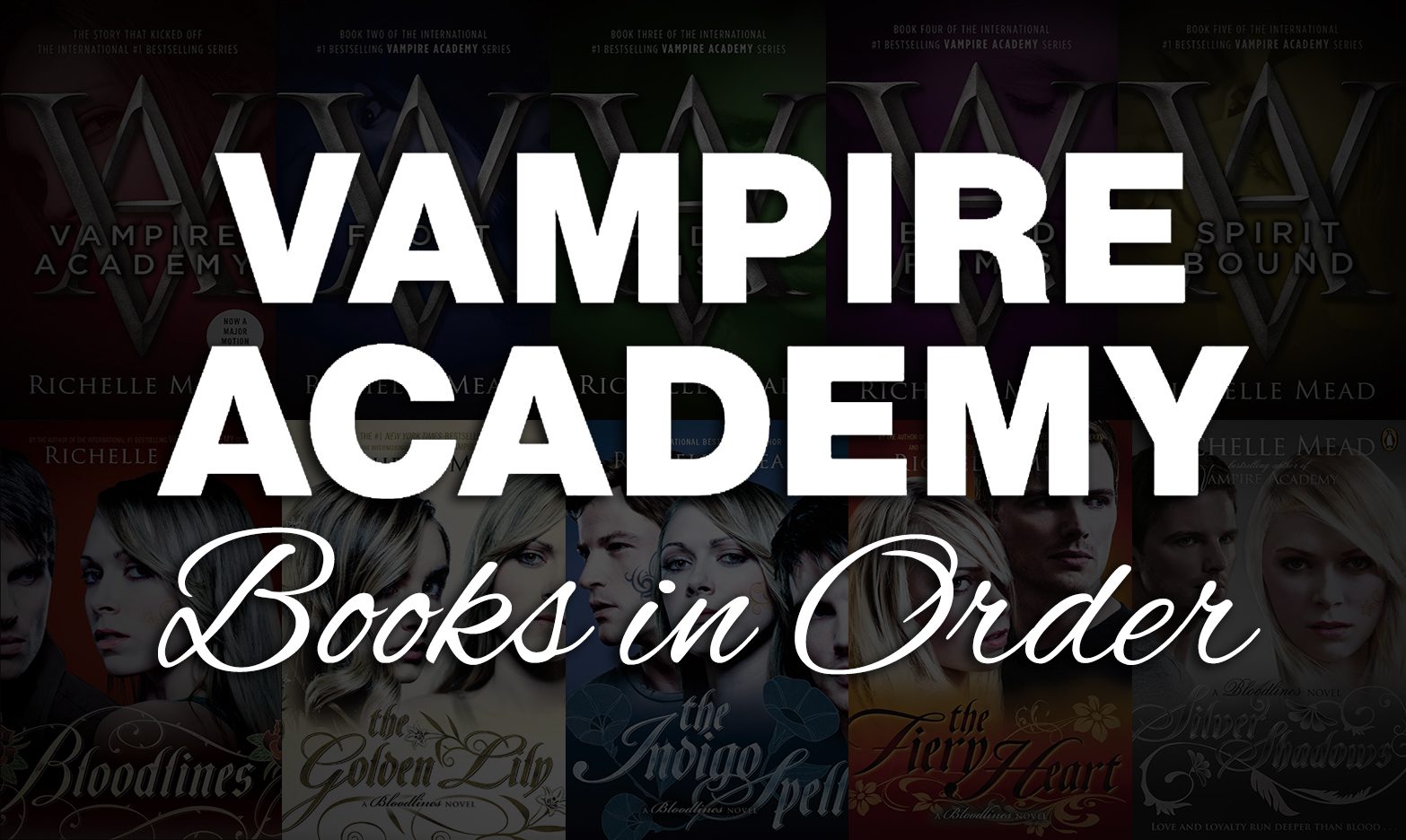 Vampire Academy Books in Order: Complete List + Bloodlines