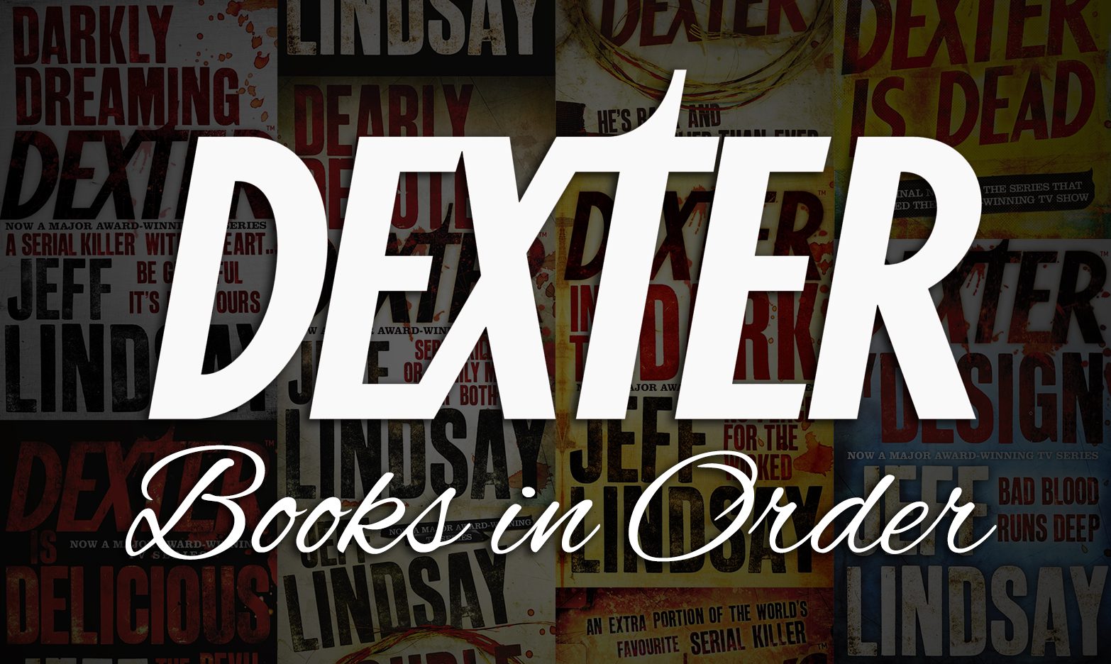 Dexter Books in Order: All 8 Novels by Jeff Lindsay