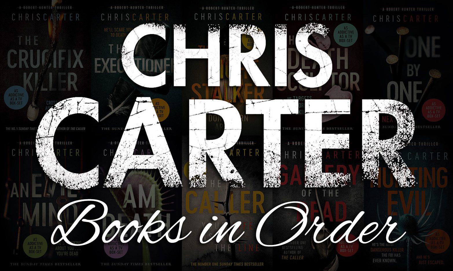 Chris Carter Books in Order: Robert Hunter Series & More