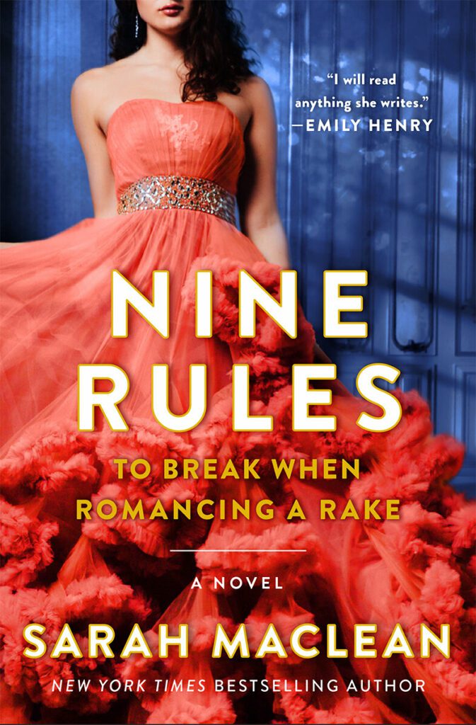 Nine Rules to Break When Romancing a Rake Sarah MacLean