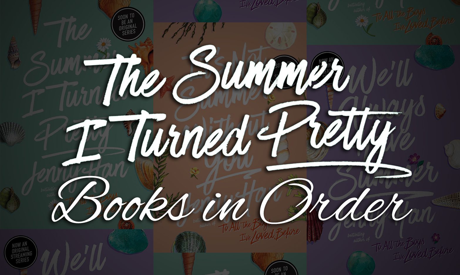 The Summer I Turned Pretty Books in Order: All 3 Books & TV