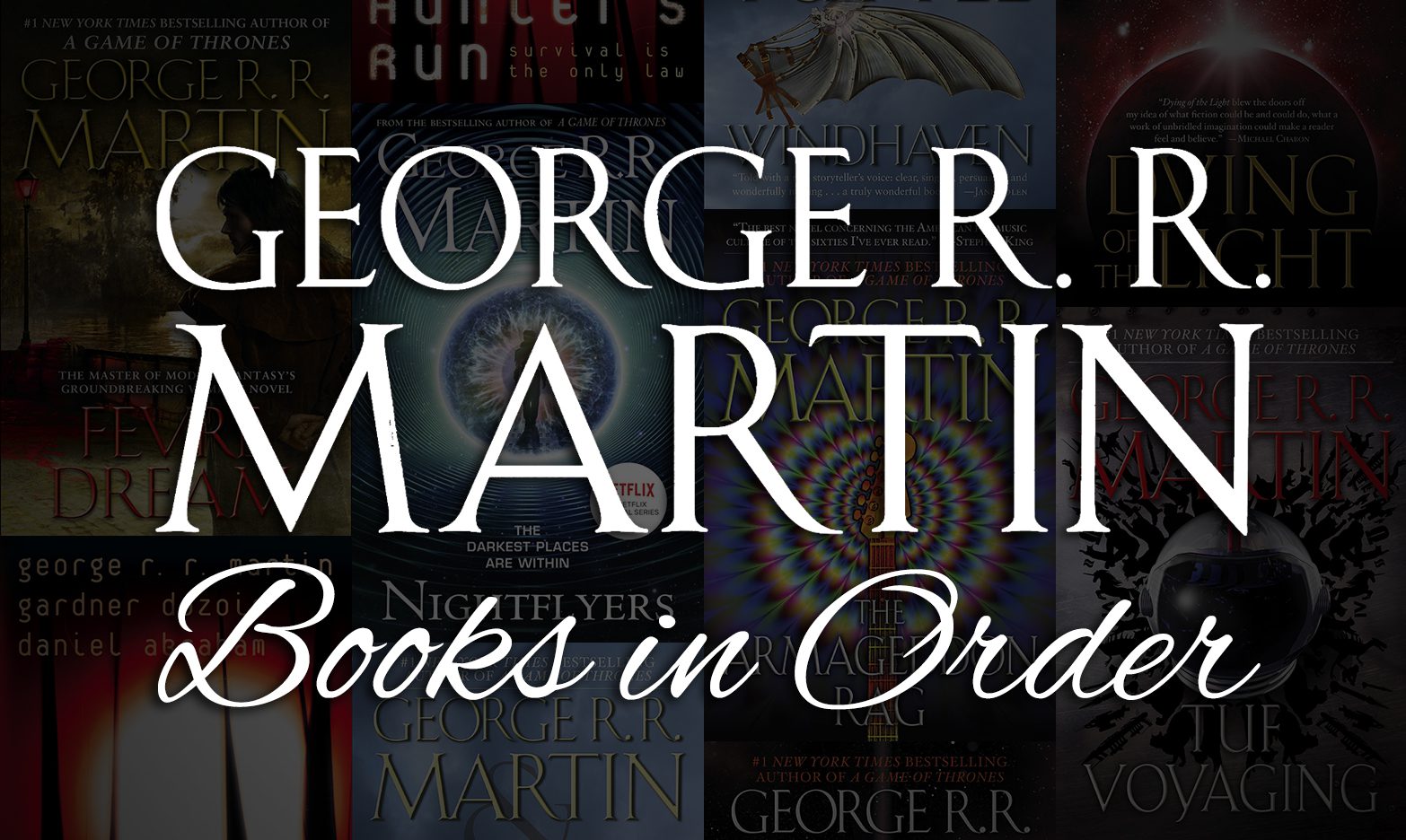 George R.R. Martin Books in Order: Complete Guide