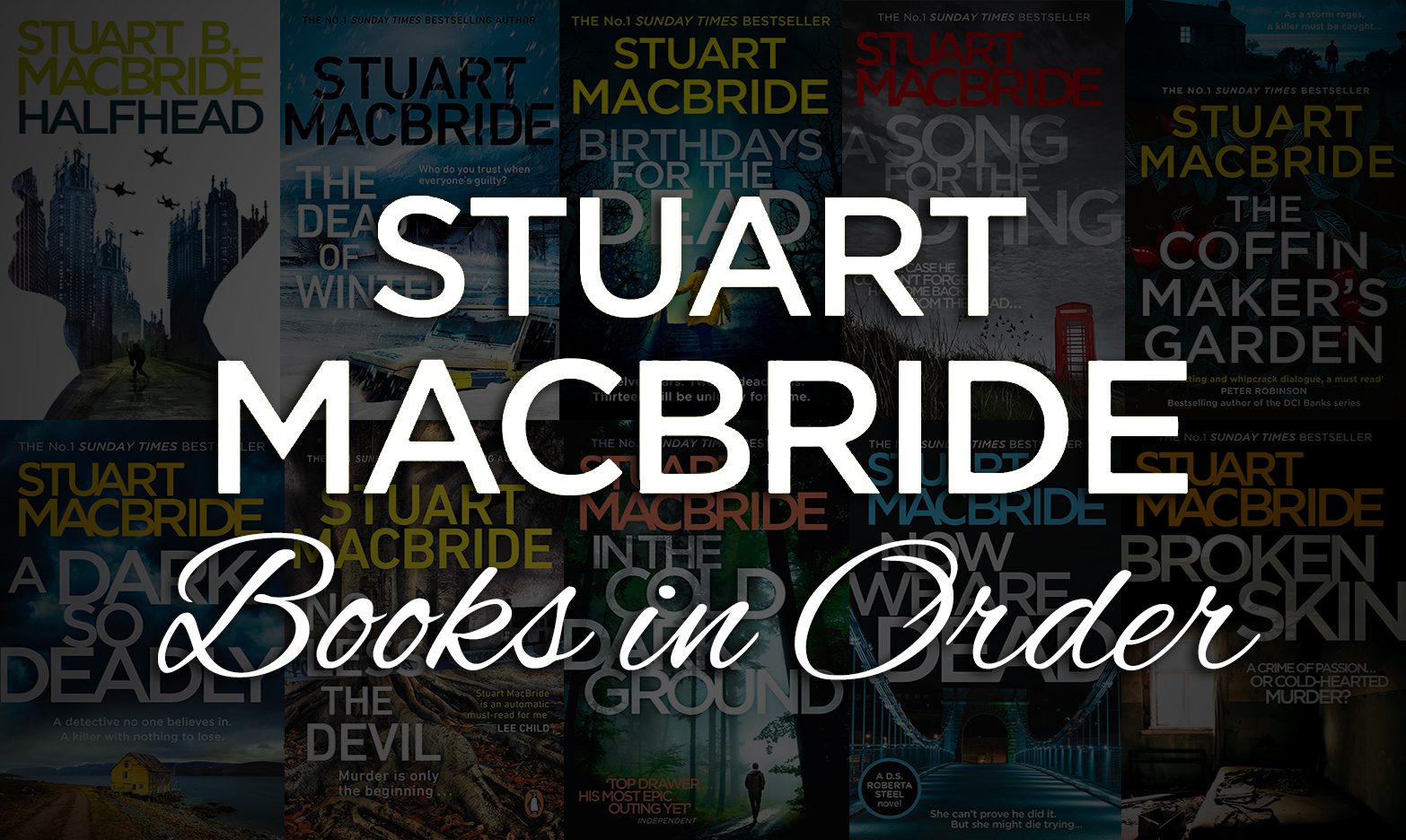Stuart MacBride Books in Order: Logan McRae, Ash Henderson & More